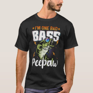 Camiseta Mens I'm One Bad Bass Peepaw Bass Fishing For Fat