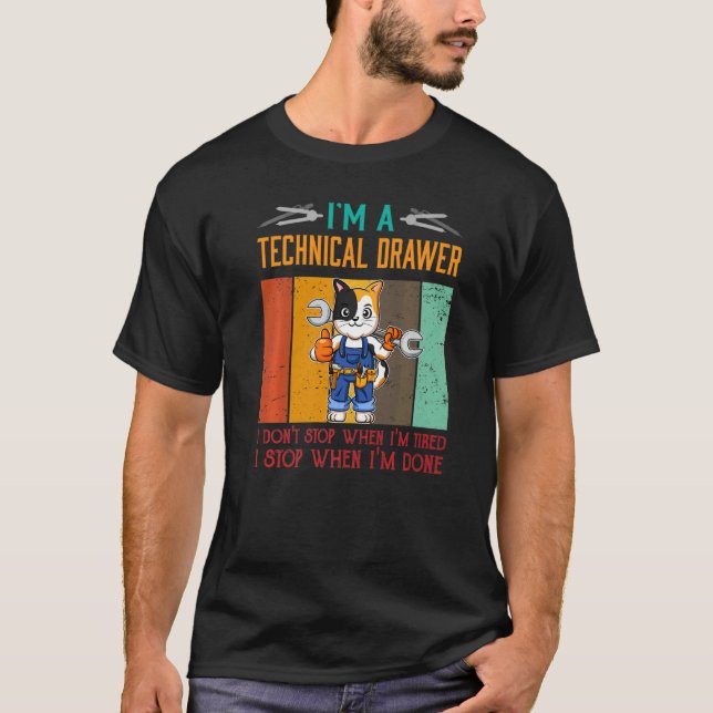 Camiseta Mens I'm Technical Drawer Stop When I'm Done Draft (Frente)