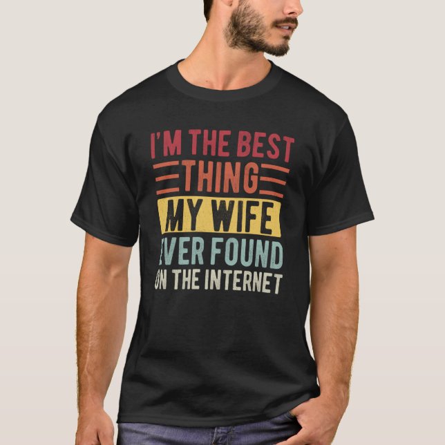 Camiseta Mens I'm The Best Thing My Wife Ever Found On The  (Frente)