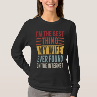 Camiseta Mens I'm The Best Thing My Wife Ever Found On The