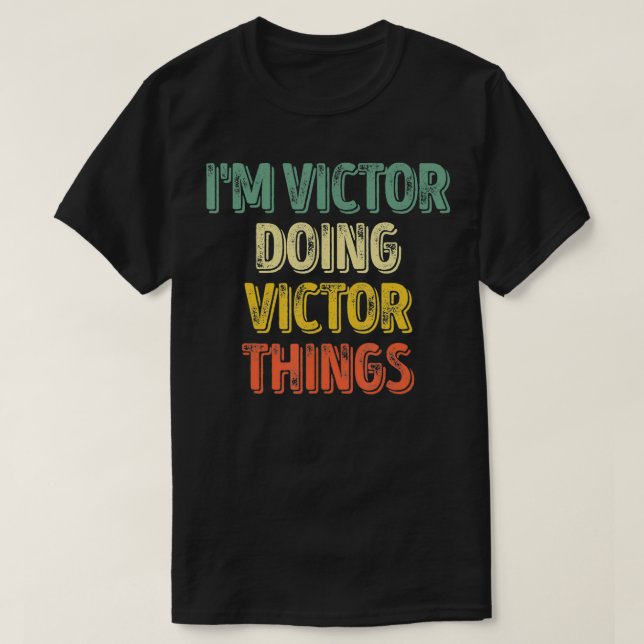 Camiseta Mens I'm Victor Doing Victor Things  Personalized  (Frente do Design)