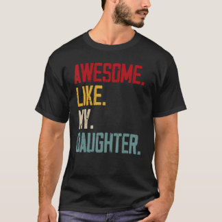 Camiseta Mens Incríveis Como Minha Filha Homens Pai Piada F