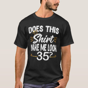 Camiseta Mens Isso Me Faz Parecer 35? Tee 35º Aniversário