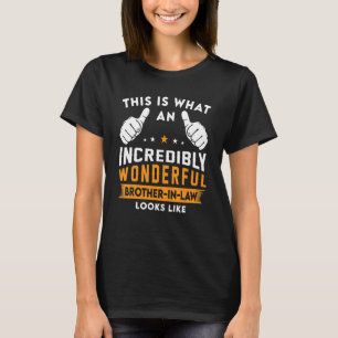 Camiseta Mens Isto É O Que Um Maravilhoso Irmão De Lei Pare