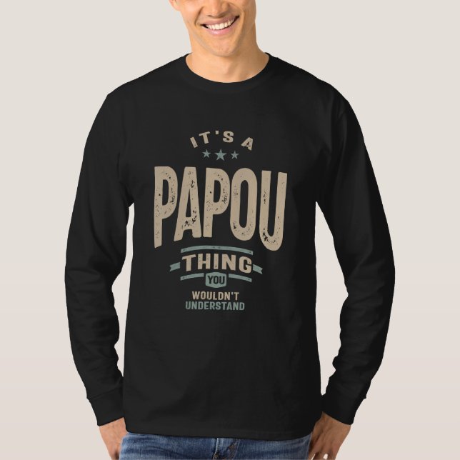 Camiseta Mens It's a Papou Thing Dad Grandpa (Frente)
