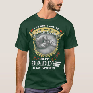 Camiseta Mens I've Been Called A Lot Of Names But Daddy is 