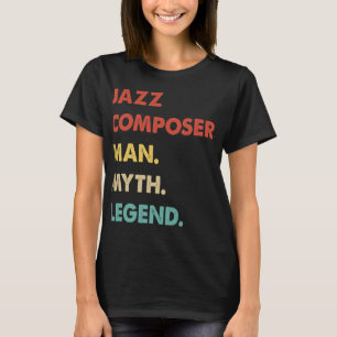 Camiseta Mens Jazz Composer Man Myth Legend