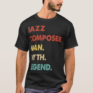 Camiseta Mens Jazz Composer Man Myth Legend