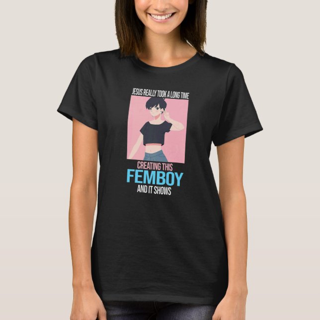 Camiseta Mens Jesus realmente levou tempo criando Femboy Fe (Frente)