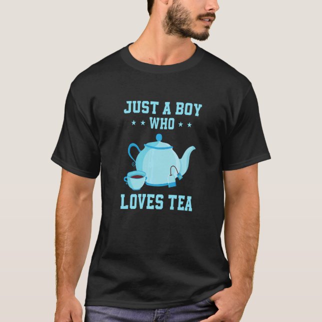 Camiseta Mens Just A Boy Who Loves Tea Tea Drinker Tea  Cup (Frente)