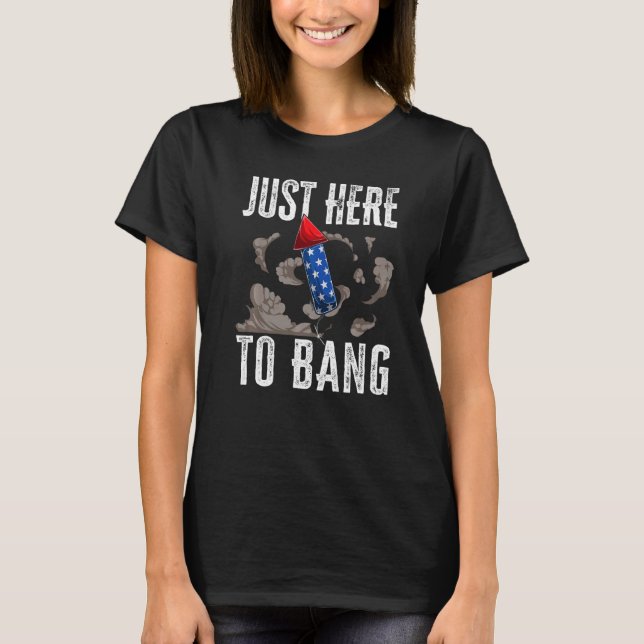 Camiseta Mens Just Here To Bang Fireworks 4th of July USA A (Frente)