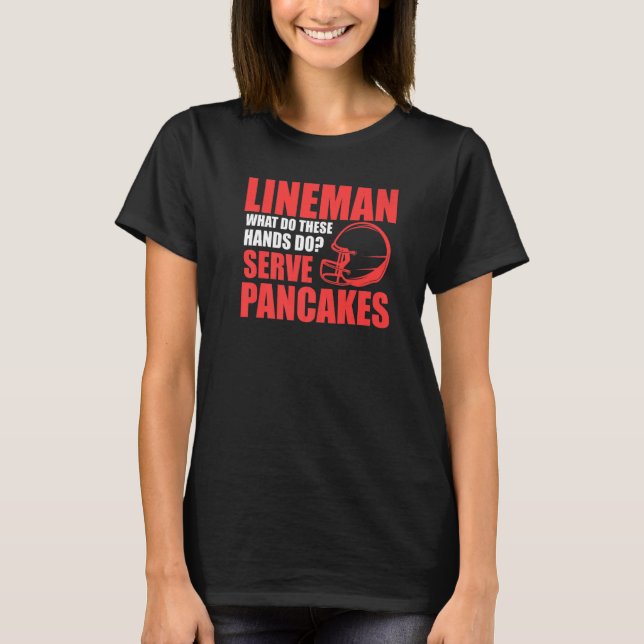 Camiseta Mens Lineman Serve pancakes Lineman (Frente)