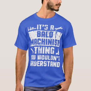 Camiseta Mens Machinistas Cálidos Merch Funny Excelente Of