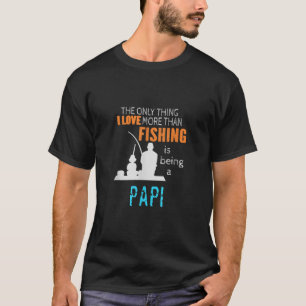 Camiseta Mens Mais Do Que Amor Pesca Papi Francês Espanhol
