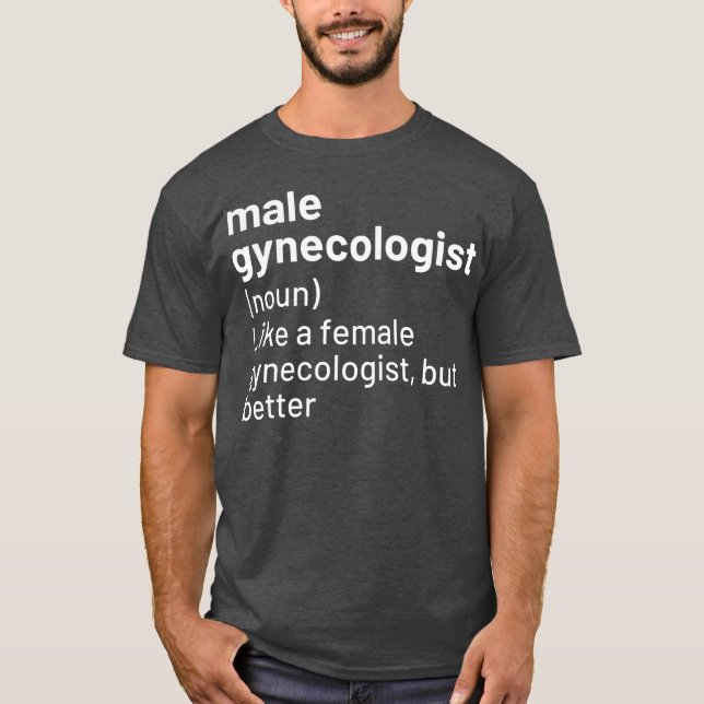 Camiseta Mens Male Gynecologist Definition  (Frente)