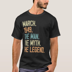 Camiseta Mens March 1949 Man Myth Legend Birthday 74 Anos