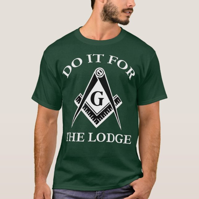 Camiseta Mens Masonic Faça Isso Para O Motivo Do Lodge (Frente)