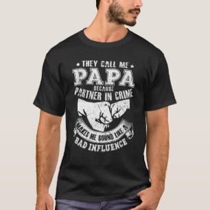 Camiseta Mens Me Chamam De Papa Porque É Parceiro Do Crime