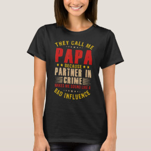 Camiseta Mens Me Chamam De Papai Porque Parceiro Em Crime F