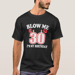 Camiseta Mens me chupam É minha aniversário de 30 anos Engr