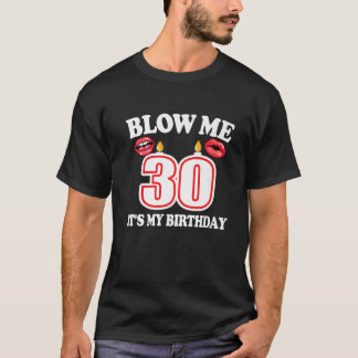 Camiseta Mens me chupam É minha aniversário de 30 anos Engr