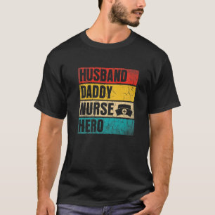 Camiseta Mens Mens Husband Pai Enfermeira Hero Dia de os pa