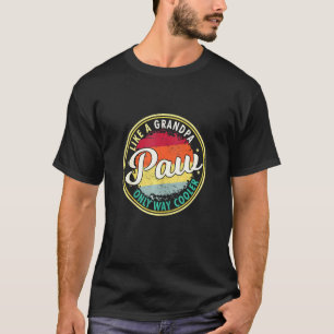 Camiseta Mens Mens Paw Como Um Vovô Só Muito Mais Fresco