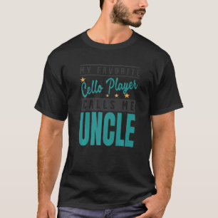 Camiseta Mens Meu Cello Player Favorito Me Chama De Tio Cel