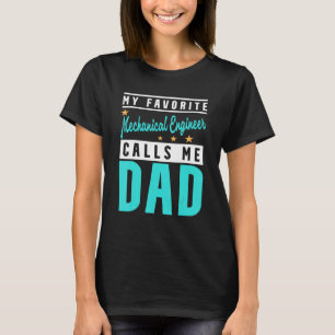 Camiseta Mens Meu Engenheiro Mecânico Favorito Me Chama De
