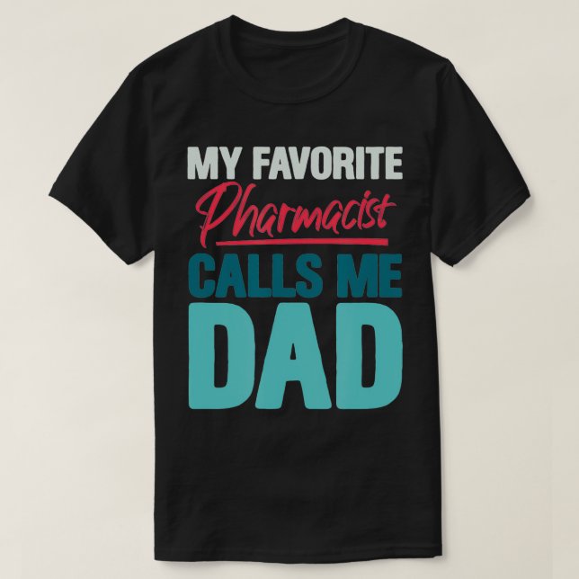 Camiseta Mens Meu Farmacêutico Favorito Me Chama De Pai Eng (Frente do Design)
