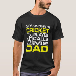 Camiseta Mens Meu Jogador De Críquete Favorito Me Chama De 