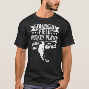 Camiseta Mens Meu Jogador De Hóquei De Campo Favorito Me Ch