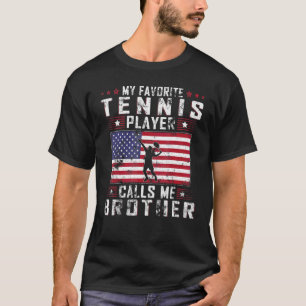 Camiseta Mens Meu Jogador De Tênis Favorito Me Chama De Irm