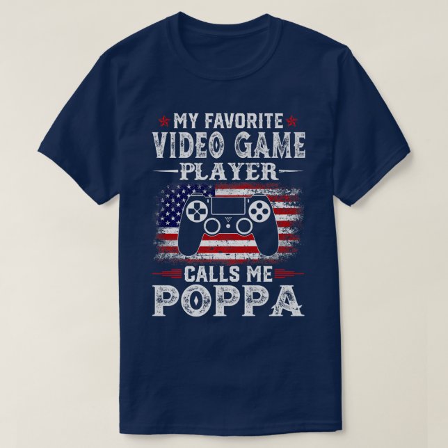 Camiseta Mens Meu Jogador De Vídeo Favorito Me Chama Poppa (Frente do Design)