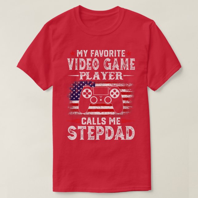 Camiseta Mens Meu Jogador De Vídeo Favorito Me Chama Stepda (Frente do Design)