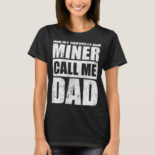 Camiseta Mens Meu Mineiro Favorito Me Chama Dia de os pais