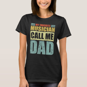 Camiseta Mens meu músico favorito me chama de D do pai Pai