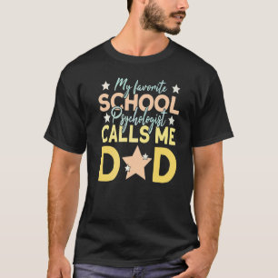 Camiseta Mens Meu Psicólogo Escolar Favorito Me Chama De Pa