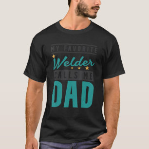 Camiseta Mens Meu Soldador Favorito Me Chama Pai de Soldadu