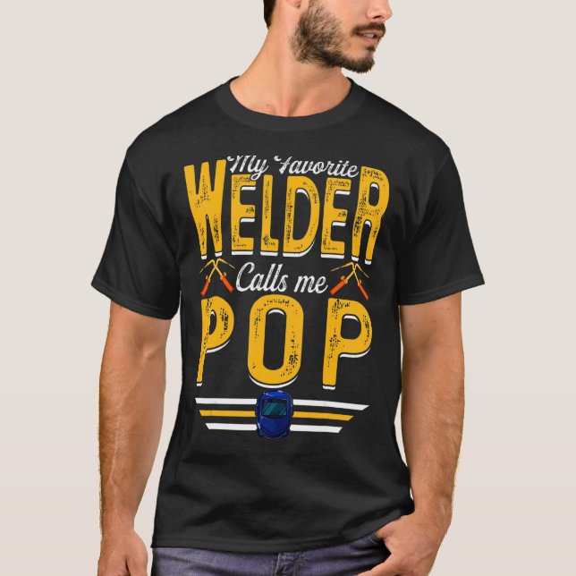 Camiseta Mens Meu Soldador Favorito Me Chama Pop Welder Pap (Frente)