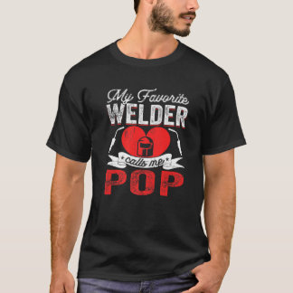 Camiseta Mens Meu Soldador Favorito Me Chama Pop Welder Pap
