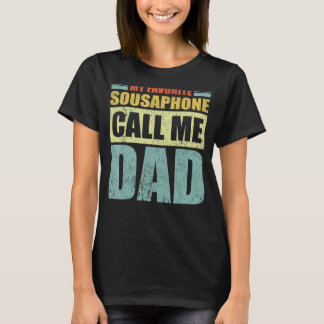 Camiseta Mens Meu Sousaphone favorito me chama de Pai pai