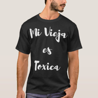 Camiseta Mens Mi vieja es toxica