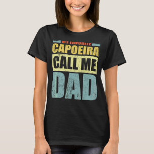 Camiseta Mens Minha Capoeira Favorita me chama de D do Pai 