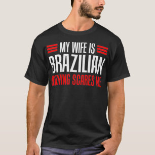 Camiseta Mens Minha Esposa É Brasileira. Nada Me Assusta M
