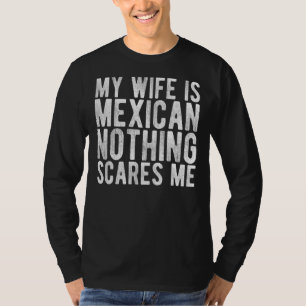 Camiseta Mens Minha Esposa É Mexicana Nada Me Assusta Maria