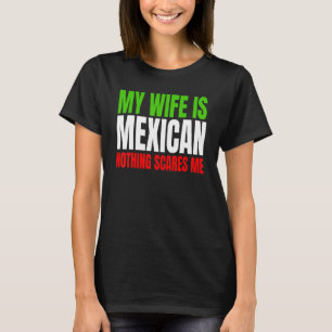 Camiseta Mens Minha Esposa É Mexicana Nada Me Assusta Maria