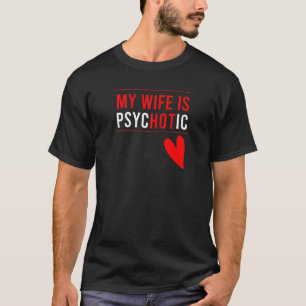 Camiseta Mens Minha Esposa É Psicótica Adulta Humor Sarc
