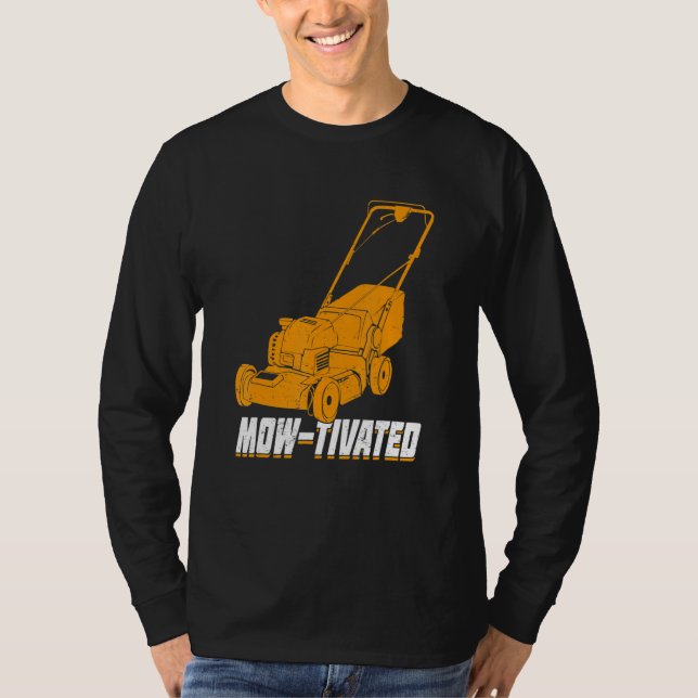 Camiseta Mens Mow-Tivated Lawn Mower Mowing (Frente)