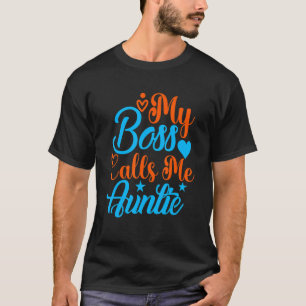 Camiseta Mens My Boss Me Chama De Tia